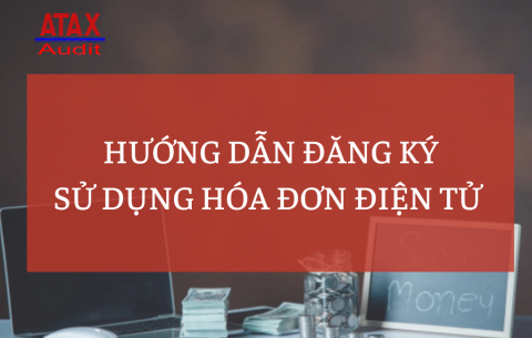 Hướng dẫn đăng ký sử dụng hóa đơn điện tử qua hệ thống Cổng TTĐT Tổng cục Thuế