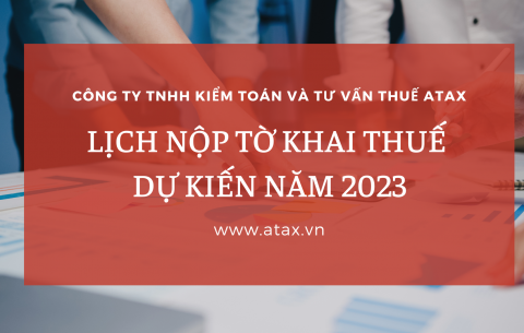 LỊCH NỘP CÁC LOẠI TỜ KHAI THUẾ NĂM 2023